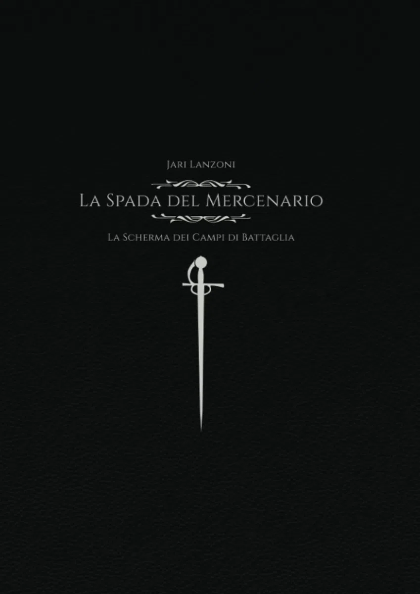 La Spada del Mercenario: La Scherma dei Campi di Battaglia