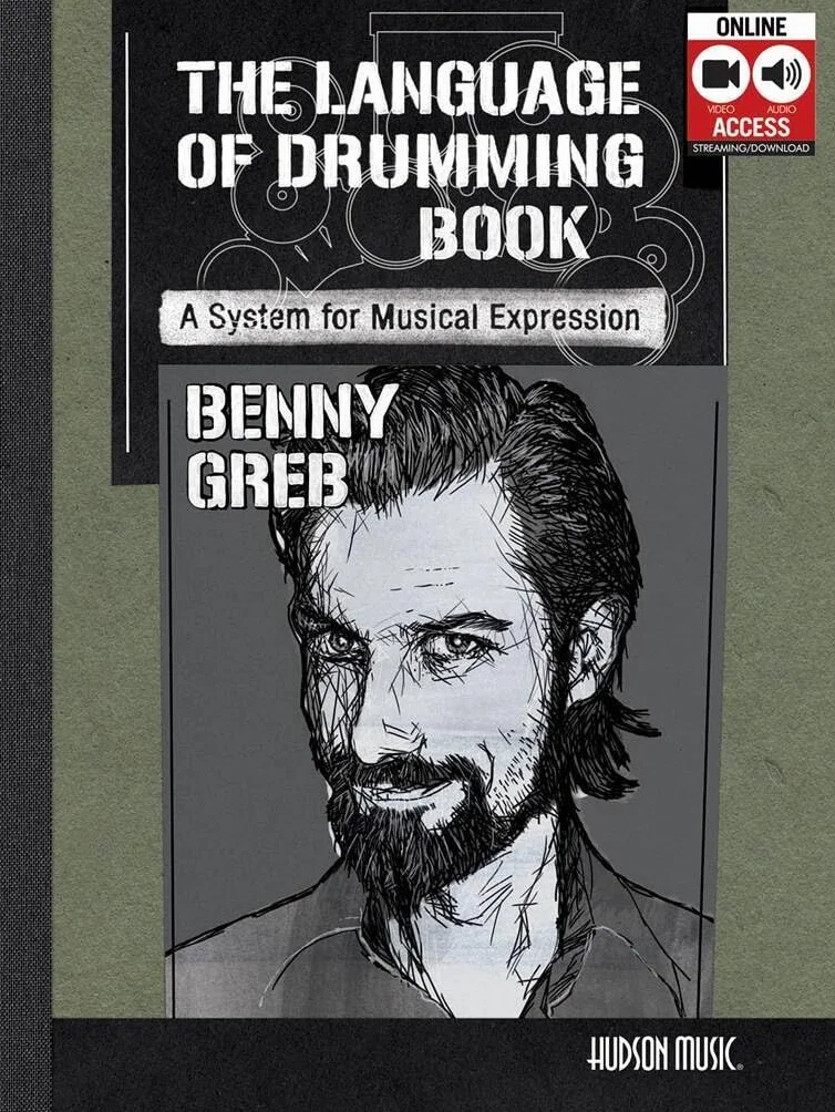 Benny Greb - The Language of Drumming: A System for Musical Expression: Includes Online Audio & 2-Hour Video [Lingua inglese]