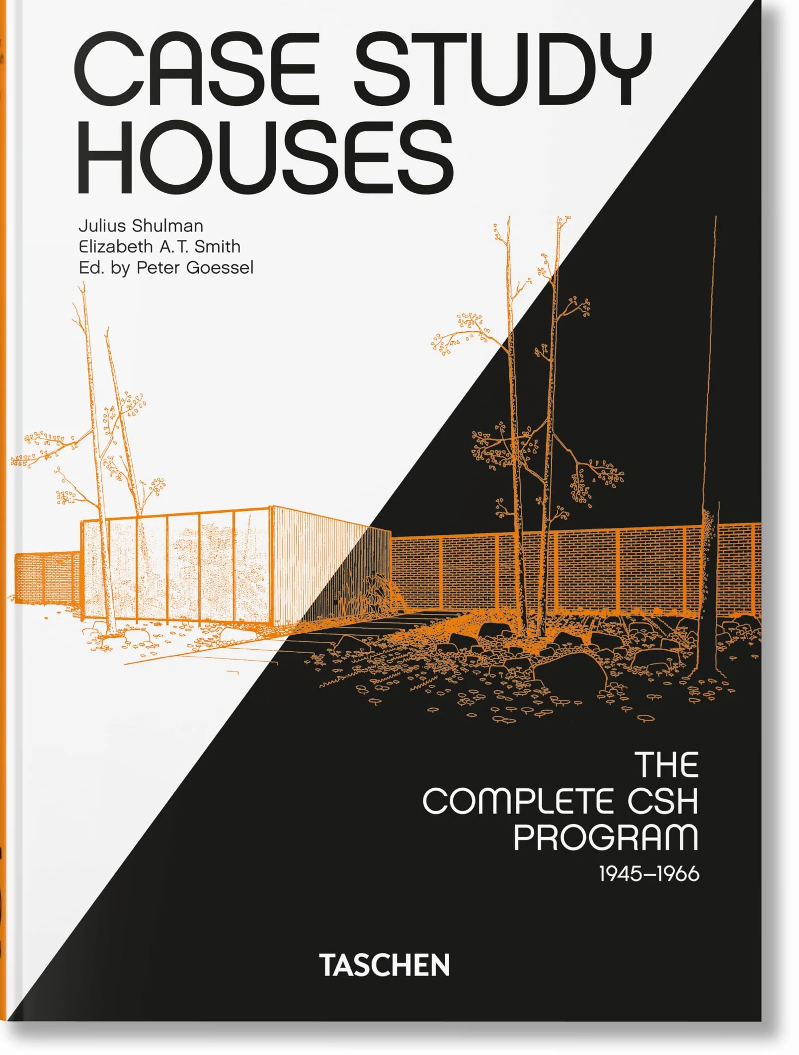 Case Study Houses: The Complete CSH Program 1945-1966. 45th Ed.