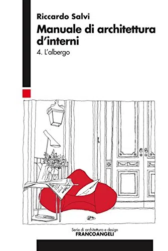 Manuale di architettura d'interni. L'albergo (Vol. 4)