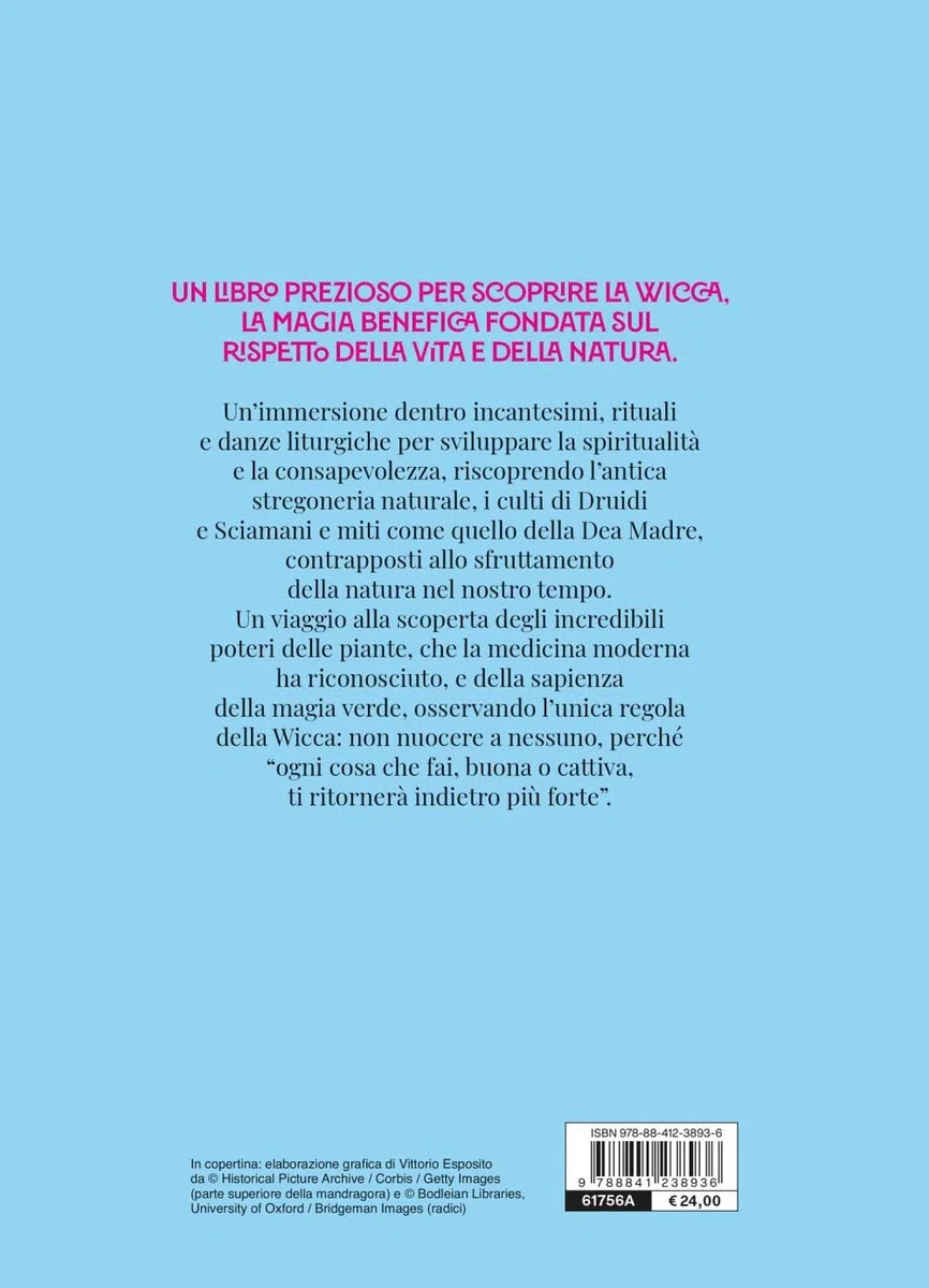 L'erbario della wicca. Piante magiche, incantesimi e rituali