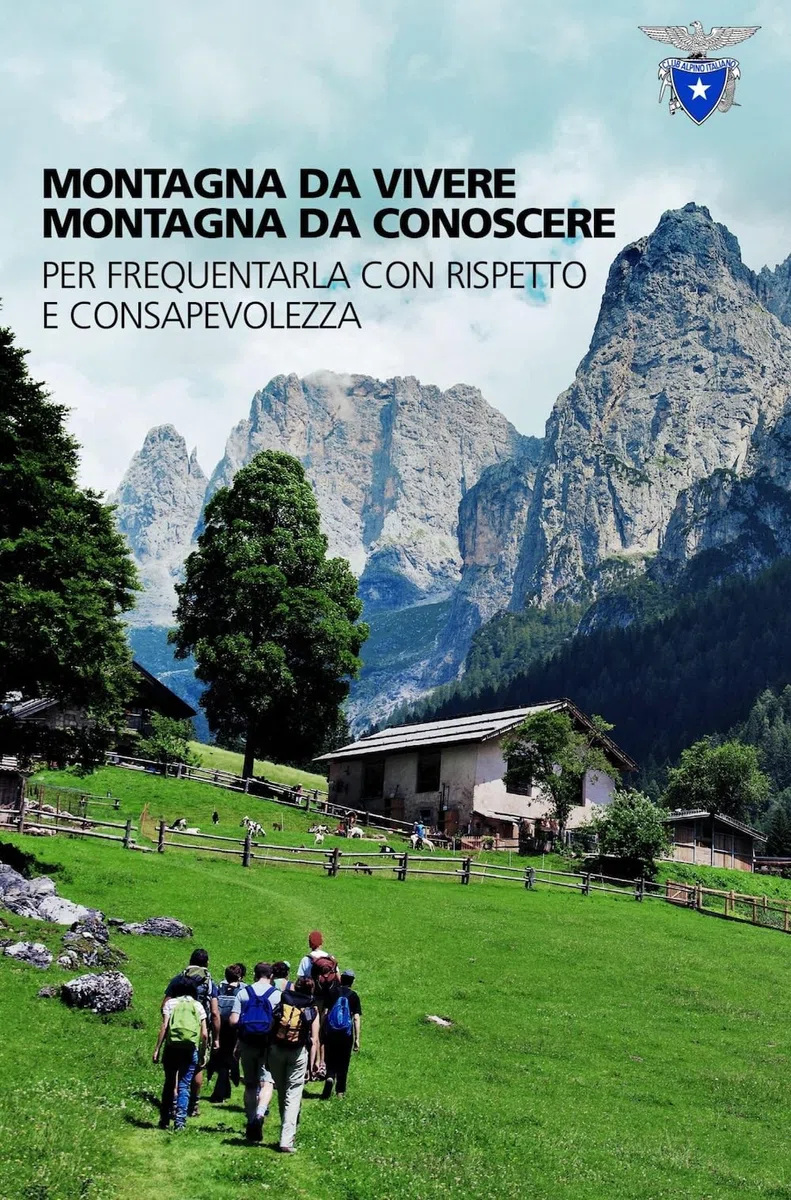 Montagna da vivere, montagna da conoscere. Per frequentarla con rispetto e consapevolezza