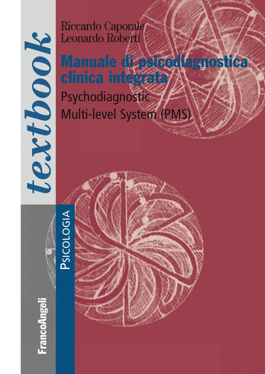 Manuale di psicodiagnostica clinica integrata. Psychodiagnostic Multi-Level System (PMS)
