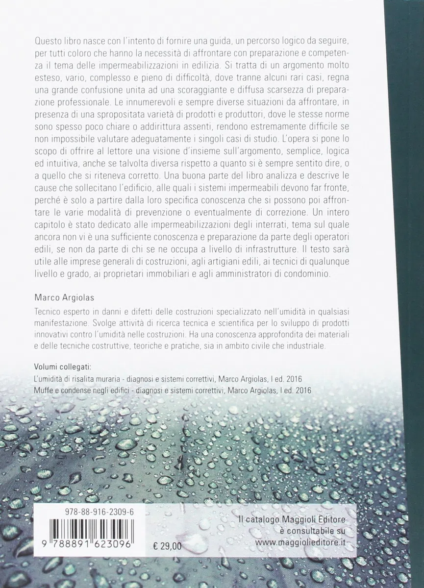 Impermeabilizzazioni in edilizia. Materiali, condizioni di utilizzo, difetti e correttivi. Con schede online