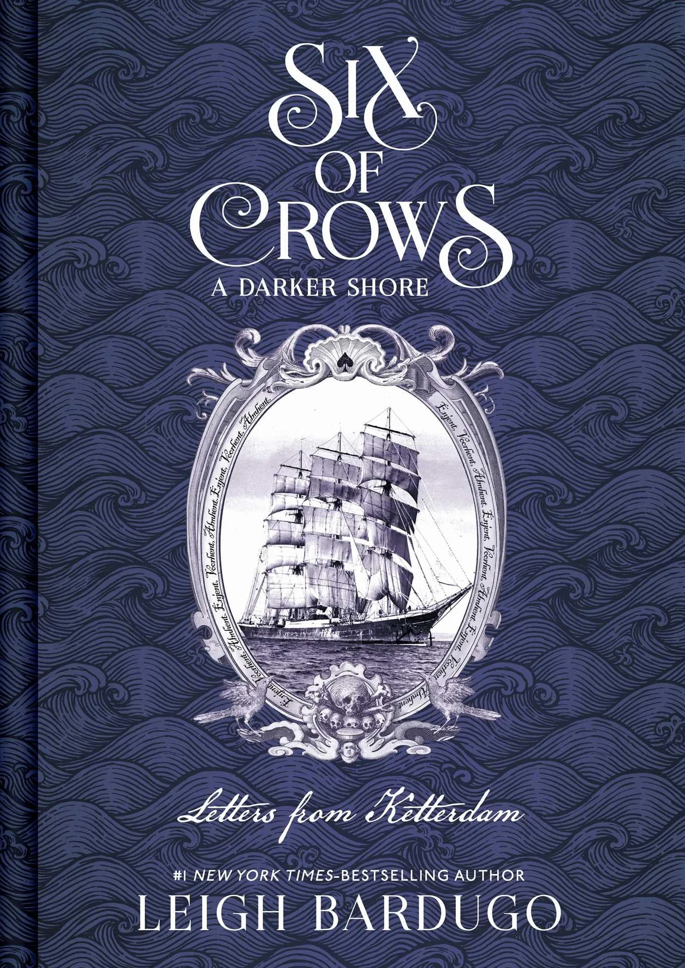 Six of Crows: a Darker Shore: Letters from Ketterdam