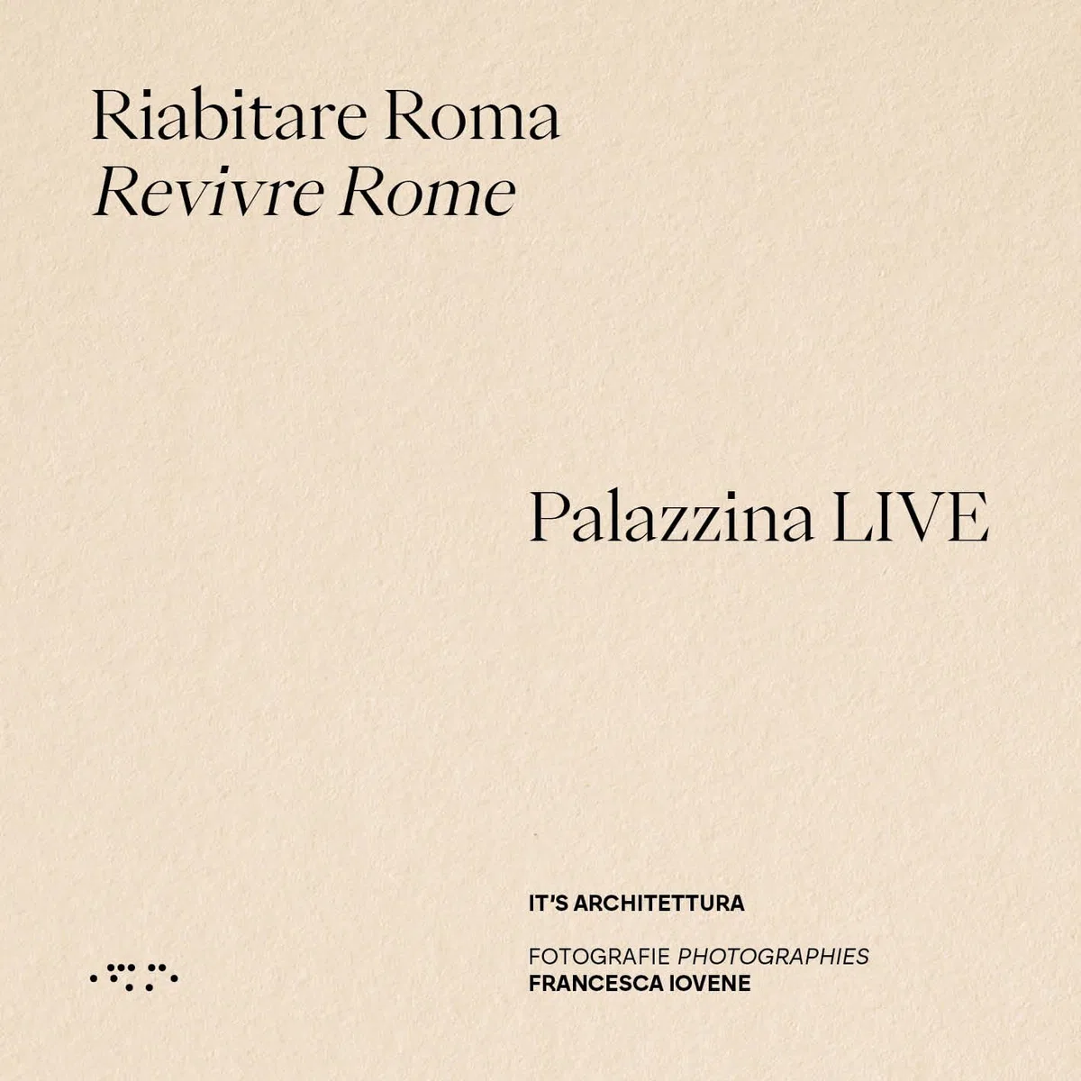 Riabitare Roma-Revivre Rome. Palazzina LIVE. Ediz. illustrata