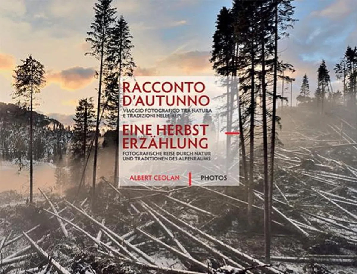 Racconto d’autunno. Viaggio fotografico tra natura e tradizioni nelle Alpi. Ediz. italiana e inglese