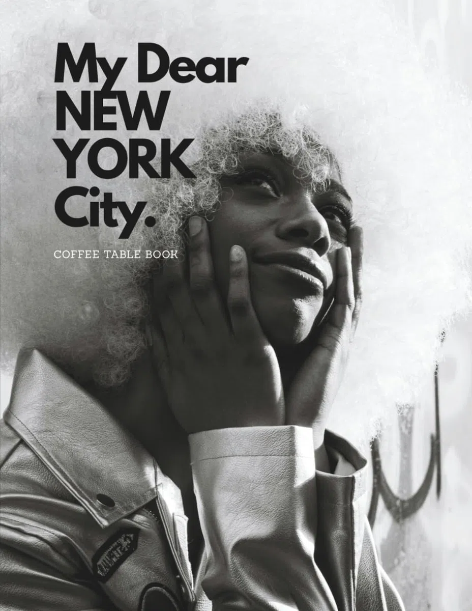 My Dear New York City: NYC Coffee Table Book | City Portraits and Photography Images of Buildings, People, Cars and More | The Ultimate American Photography Art Book