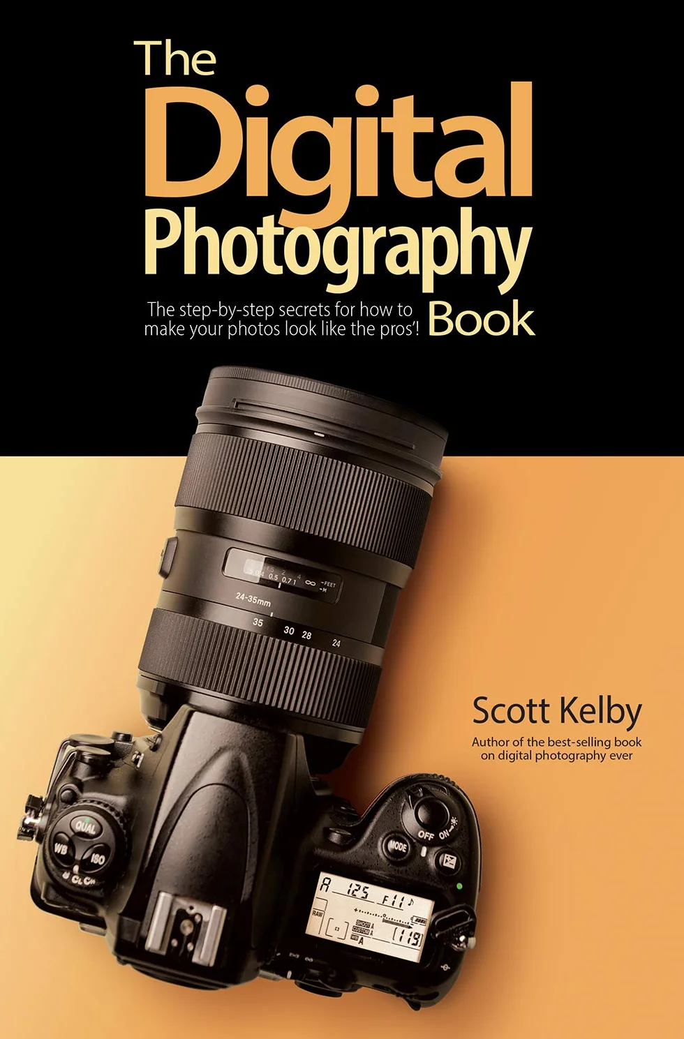 The Digital Photography Book: The Step-by-step Secrets for How to Make Your Photos Look Like the Pros!