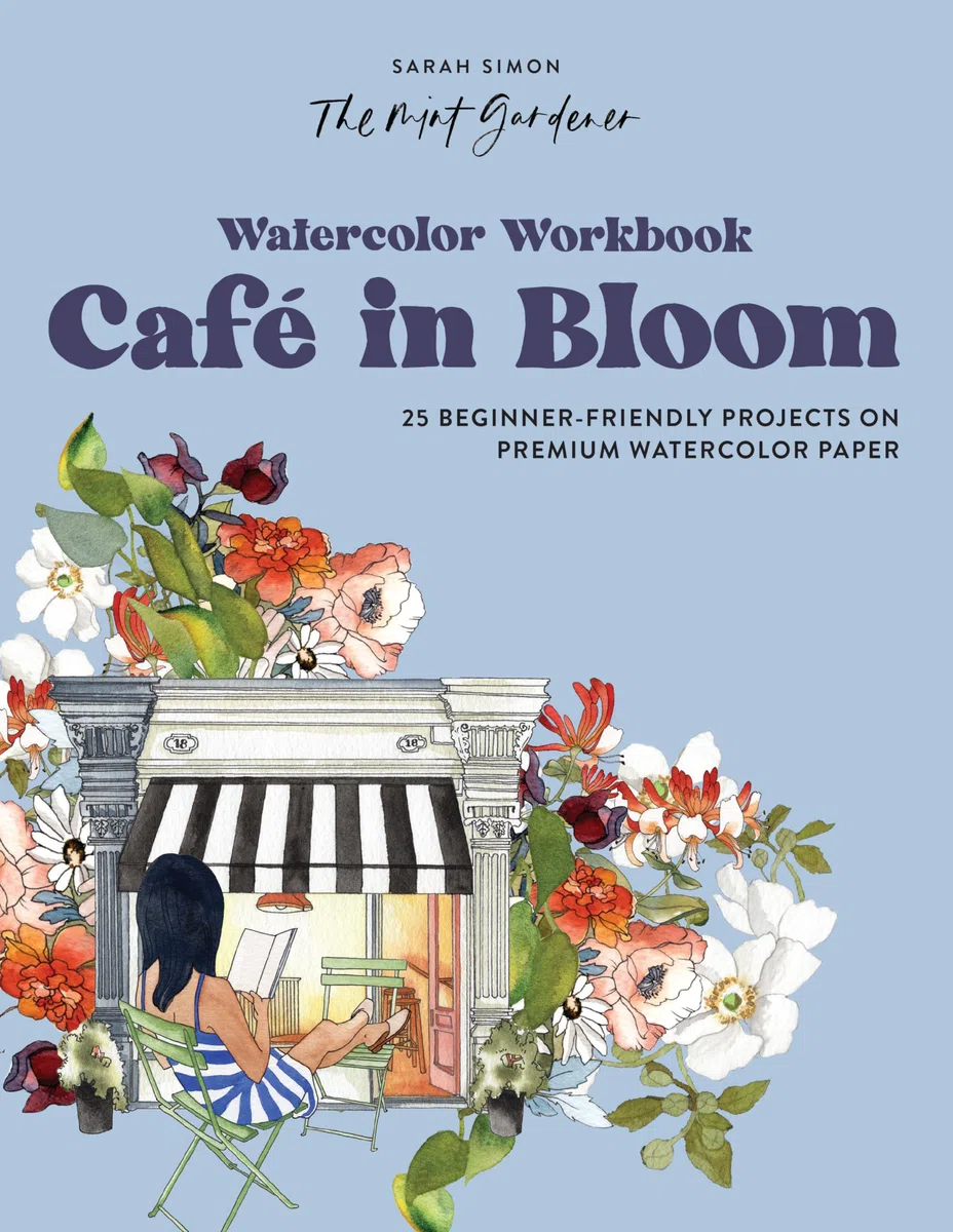 Watercolor Workbook: Café in Bloom: 25 Beginner-Friendly Projects on Premium Watercolor Paper: 3