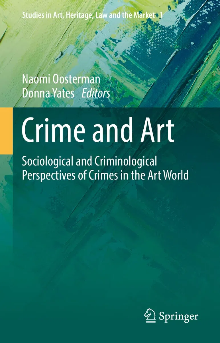Crime and Art: Sociological and Criminological Perspectives of Crimes in the Art World: 1