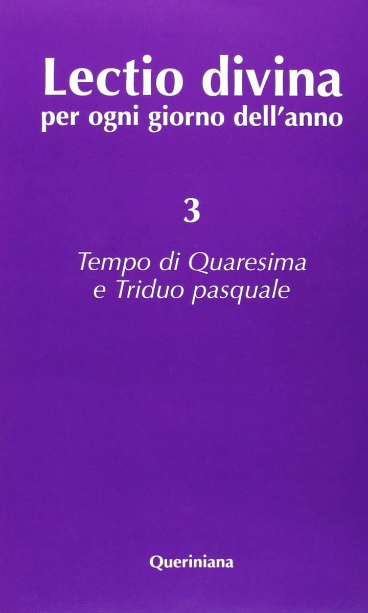 Lectio divina per ogni giorno dell'anno. Tempo di Quaresima e triduo pasquale (Vol. 3)