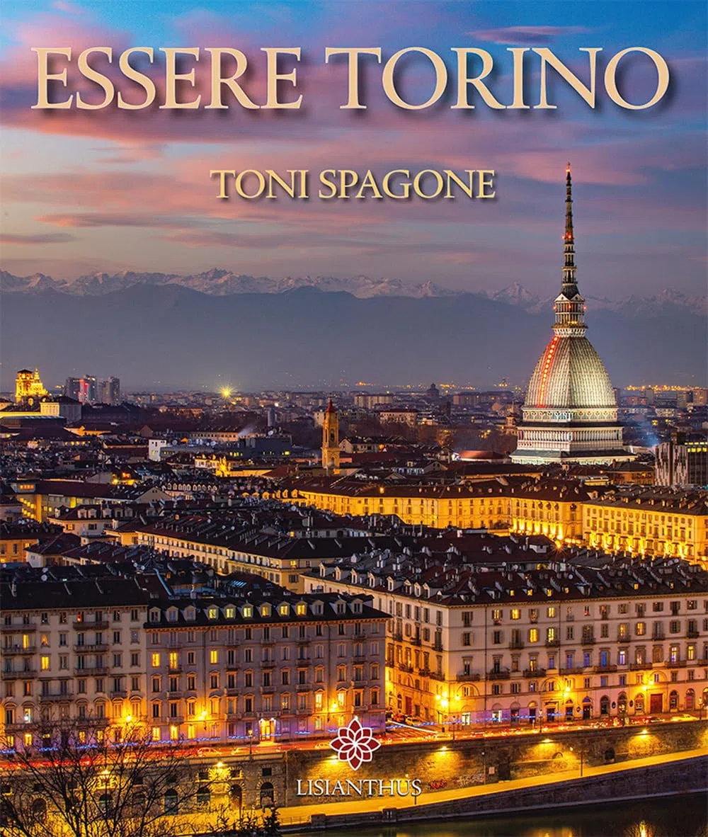 Essere Torino. Ediz. italiana e inglese