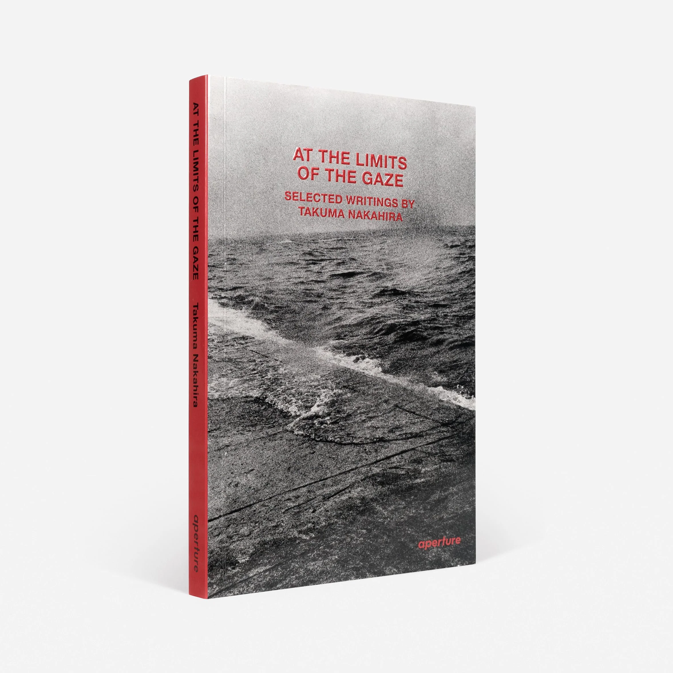 At the Limits of the Gaze: Selected Writings